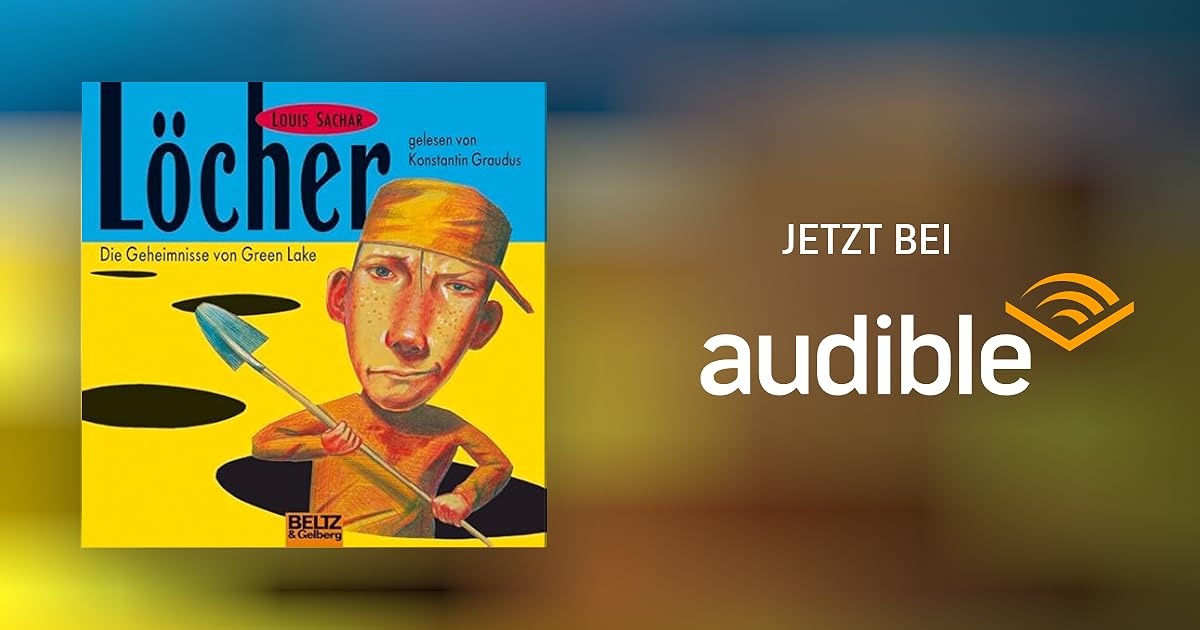 Löcher Die Geheimnisse Von Green Lake Hörbuch www.audible.de